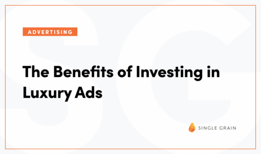 The Benefits of Investing in Luxury Ads