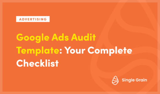 Google Ads Audit Template: Your Complete Checklist