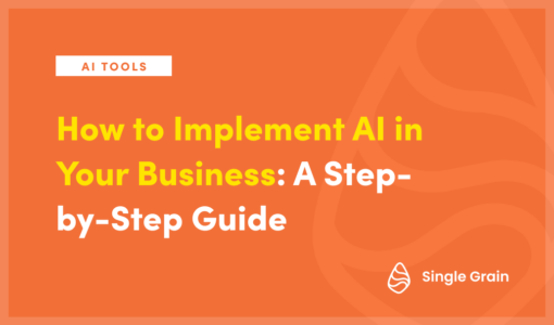 How to Implement AI in Your Business: A Step-by-Step Guide