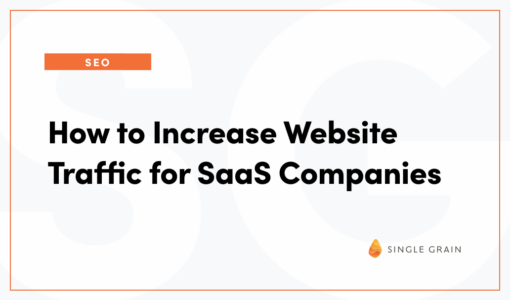 How to Increase Website Traffic for SaaS Companies