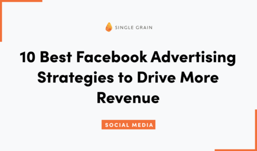 10 Best Facebook Advertising Strategies to Drive More Revenue