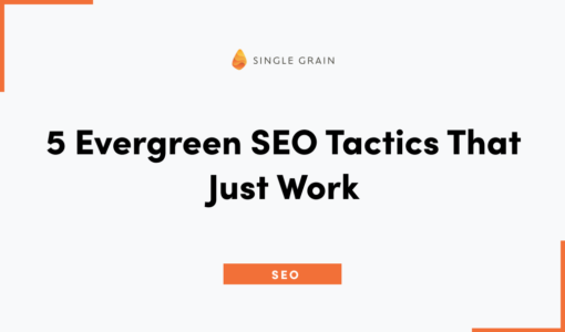 5 Evergreen SEO Tactics That Just Work