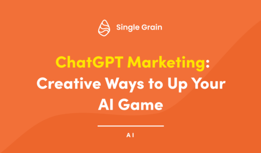 ChatGPT Marketing: Creative Ways to Up Your AI Game