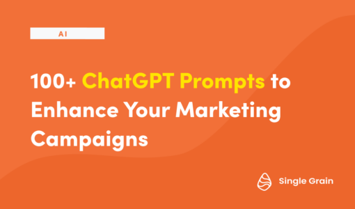 100+ ChatGPT Prompts to Enhance Your Marketing Campaigns