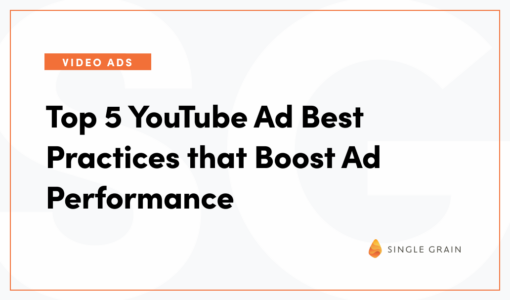 Top 5 YouTube Ad Best Practices that Boost Ad Performance