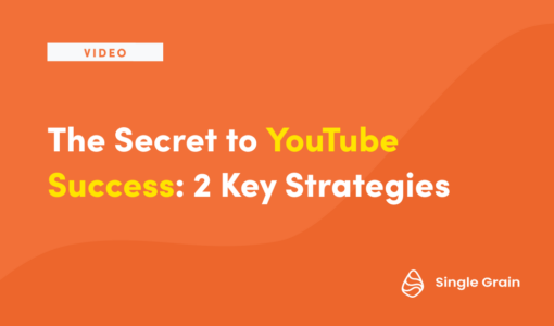The Secret to YouTube Success: 2 Key Strategies