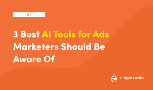 3 Best AI Tools for Ads Marketers Should Be Aware Of