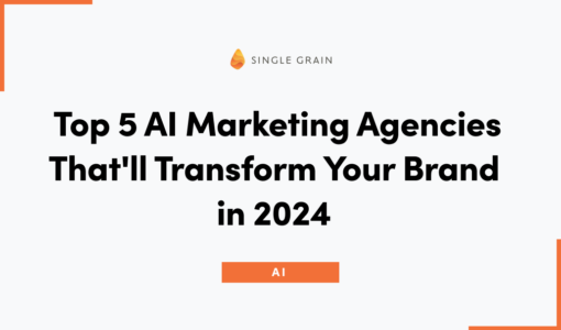 Top 5 AI Marketing Agencies That’ll Transform Your Brand