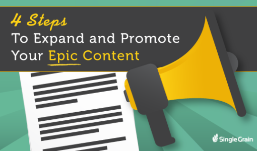 4 Steps To Expand and Promote Your Epic Content