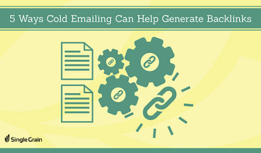 5 Ways Cold Emailing Can Help Generate Backlinks